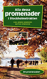Cover for Alla dessa promenader i Stockholmstrakten