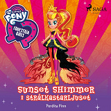 Omslagsbild för Equestria Girls - Sunset Shimmer i strålkastarljuset