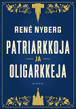 Bokomslag för Patriarkkoja ja oligarkkeja