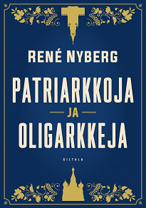 Omslagsbild för Patriarkkoja ja oligarkkeja