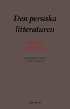 Cover for Den persiska litteraturen : essäer
