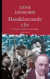 Cover for Handelsresande i liv : om vilja och vankelmod i krigets skugga