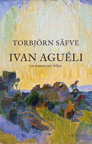 Cover for Ivan Aguéli : en roman om frihet