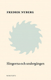 Cover for Slingorna & undergången : att bli ved III
