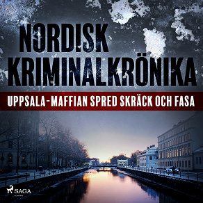 Omslagsbild för Uppsala-maffian spred skräck och fasa