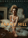 Omslagsbild för LUST Classics: Fanny Hill - Memoirs of a Woman of Pleasure