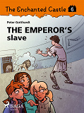 Omslagsbild för The Enchanted Castle 6 - The Emperor's Slave