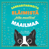 Omslagsbild för Sankaritarinoita eläimistä jotka muuttivat maailmaa