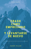 Omslagsbild för Crash como empresario y levantarse de nuevo