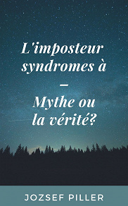 Omslagsbild för L'imposteur syndromes à - Mythe ou la vérité?