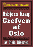 Omslagsbild för Asbjörn Krag: Grefven af Oslo. Återutgivning av text från 1912