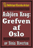 Cover for Asbjörn Krag: Grefven af Oslo. Återutgivning av text från 1912