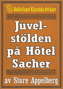 Omslagsbild för Juvelstölden på Hôtel Sacher. Återutgivning av text från 1935