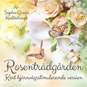 Cover for Rosenträdgården. Kort hjärnvågsstimulerande version