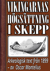 Omslagsbild för Om högsättning i skepp under vikingatiden. Återutgivning av text från 1899