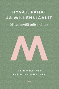 Cover for Hyvät, pahat ja millenniaalit