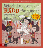 Omslagsbild för Veterinären som var rädd för hundar : En barnbok om att övervinna rädslor