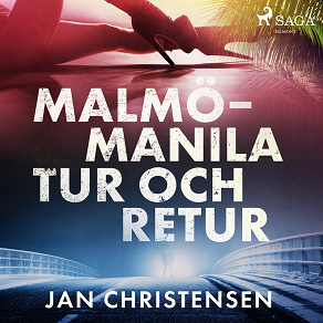 Omslagsbild för Malmö - Manila, tur och retur