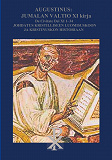 Omslagsbild för Augustinus: Jumalan Valtio XI Kirja De Civitate Dei: Johdatus kristilliseen luomisuskoon ja historiaan