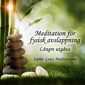 Omslagsbild för Meditation för fysisk avslappning. Längre utgåva