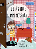 Omslagsbild för Livat på Lingonvägen: Du är inte min morfar!