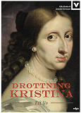 Cover for Drottning Kristina - Ett liv