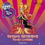 Omslagsbild för My Little Pony - Equestria Girls - Sunset Shimmerin vuoro loistaa