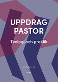 Omslagsbild för Uppdrag pastor : Teologi och praktik 