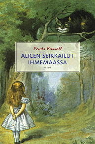 Cover for Alicen seikkailut ihmemaassa