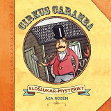 Omslagsbild för Cirkus Caramba - Eldslukarmysteriet