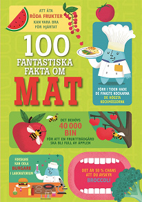 Omslagsbild för 100 fantastiska fakta om mat