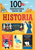 Omslagsbild för 100 fantastiska fakta om historia