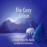 Cover for The Cozy Cabin. A Sleep Story for Adults