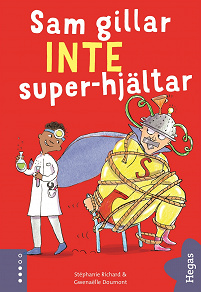 Omslagsbild för Vill INTE 3: Sam gillar INTE superhjältar