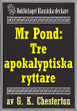 Omslagsbild för Mr Pond: Tre apokalyptiska ryttare. Återutgivning av text från 1937