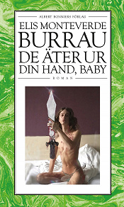 Omslagsbild för De äter ur din hand, baby : Cindy Shermans samlade dagböcker