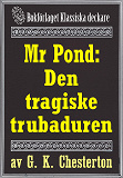 Omslagsbild för Mr Pond: Den tragiske trubaduren. Återutgivning av text från 1937