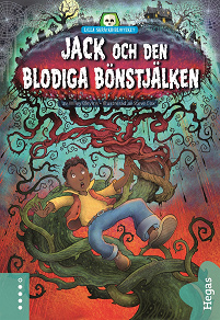 Omslagsbild för Lilla skräckbiblioteket 8: Jack och den blodiga bönstjälken