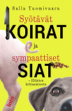 Omslagsbild för Syötävät koirat ja sympaattiset siat