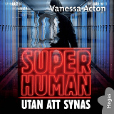 Omslagsbild för Superhuman 3: Utan att synas