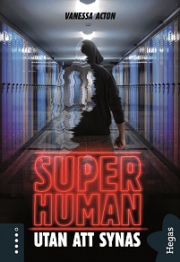 Omslagsbild för Superhuman 3: Utan att synas