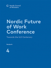 Omslagsbild för Nordic Conference on Future of Work: Towards the ILO Centenary