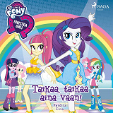 Bokomslag för My Little Pony - Equestria Girls - Taikaa, taikaa aina vaan!