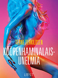Omslagsbild för Kööpenhaminalaisunelmia - eroottinen novelli