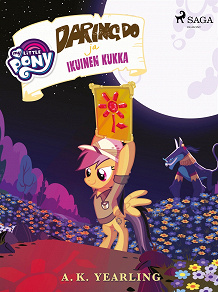 Omslagsbild för My Little Pony - Daring Do ja Ikuinen kukka