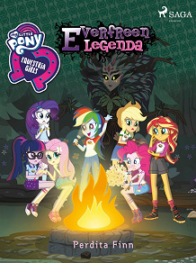 Omslagsbild för My Little Pony - Equestria Girls - Everfreen legenda