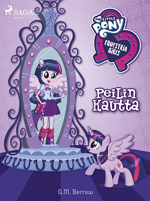 Omslagsbild för My Little Pony - Equestria Girls – Peilin kautta