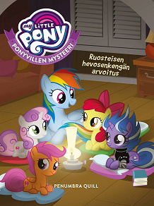 Omslagsbild för My Little Pony - Ponyvillen Mysteeri - Ruosteisen hevosenkengän arvoitus