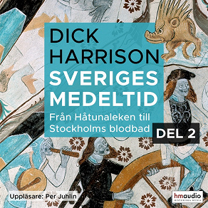 Cover for Sveriges medeltid, 2. Från Håtunaleken till Stockholms blodbad