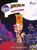 Omslagsbild för My Little Pony - Daring Do och Evighetsblomman